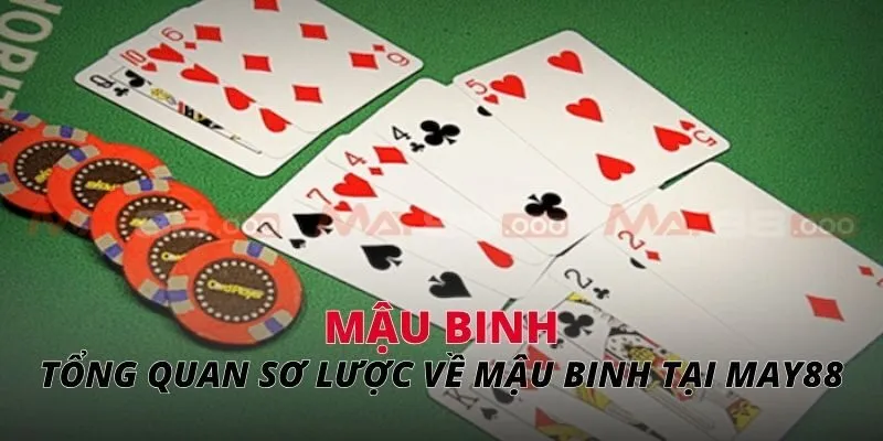 mậu binh Tổng quan sơ lược về mậu binh tại May88