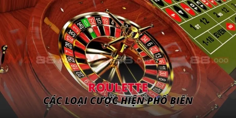 roulette Các loại cược hiện phổ biến